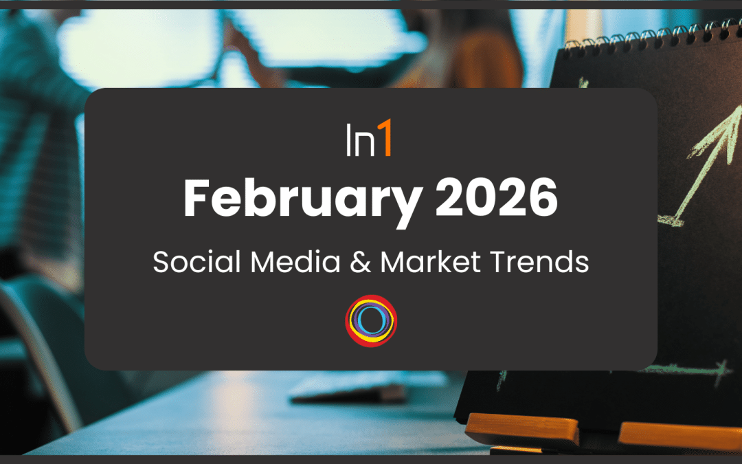 February: This Month’s Social & Market Trends